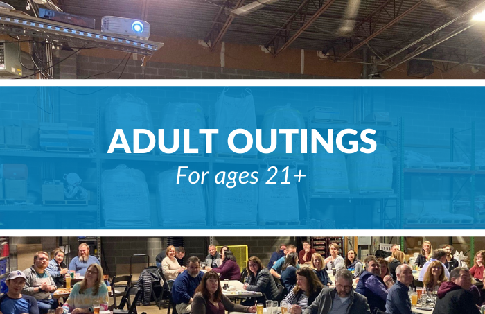 Adult outings for over 21
